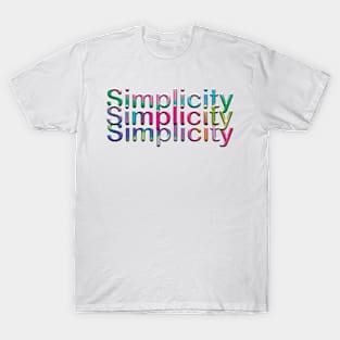 Simplicity of Life T-Shirt